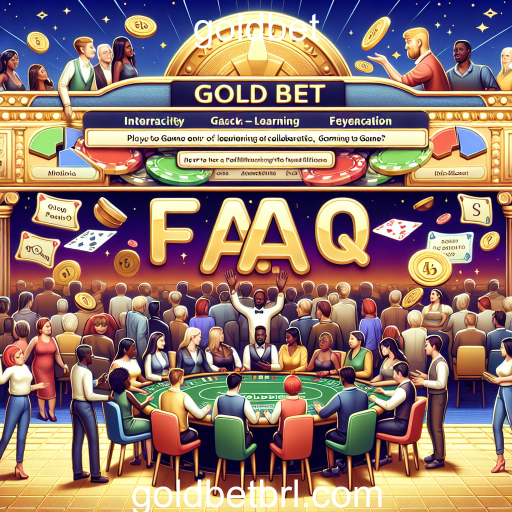 Explorando a Categoria FAQ no Goldbet: Uma Abordagem Interativa para Gamers